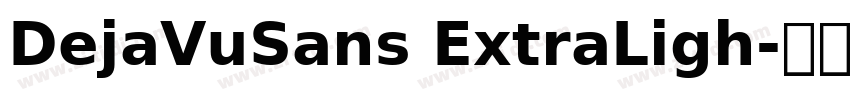 DejaVuSans ExtraLigh字体转换